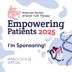 ASGCT_EmpoweringPatients_Mar12-13_PromoPack-03-Sponsoring.jpg ASGCT_EmpoweringPatients_Mar12-13_PromoPack-03-Sponsoring.jpg